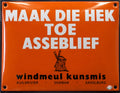 MAAK DIE HEK TOE ASSEBLIEF - WINDMEUL KUNSMIS